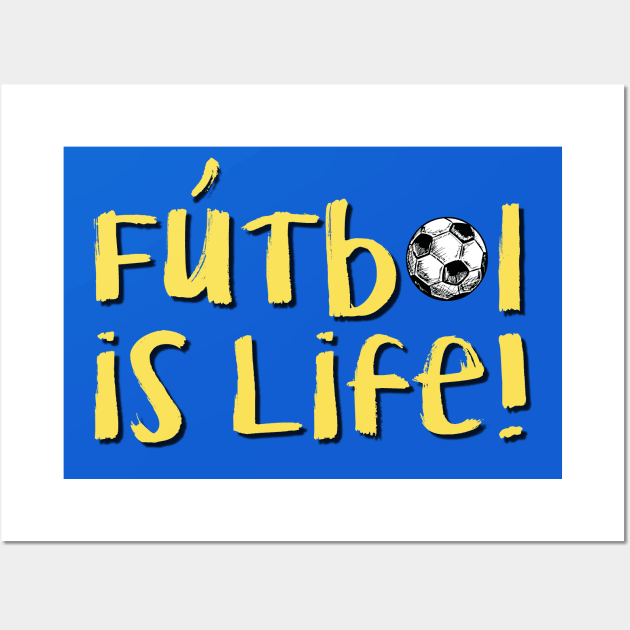 Futbol is Life! Wall Art by hawkadoodledoo